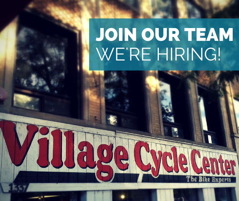 Village Cycle Center is hiring for the 2015 bike season